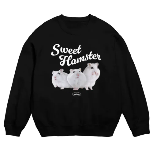 Sweet Hamster... Crew Neck Sweatshirt