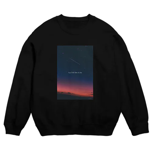 " Your Wish Upon A Star " Crew Neck Sweatshirt