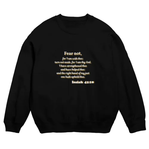 聖句「イザヤ書(41:10)」 Crew Neck Sweatshirt