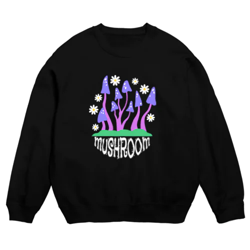 マジックマッシュルーム　幻覚きのこ　サイケデリック　LSD　シロシビン Crew Neck Sweatshirt