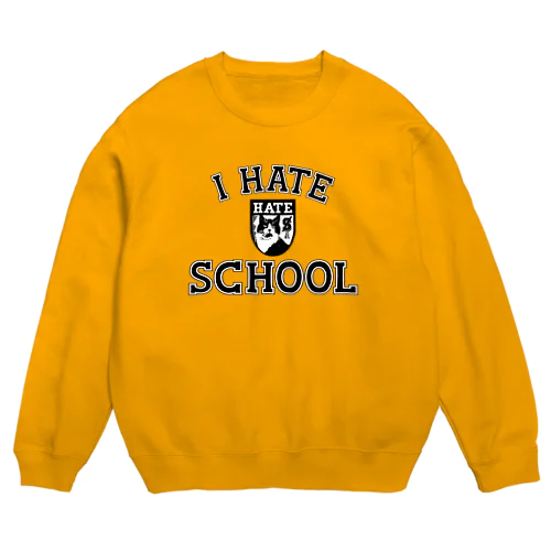 "i hate school" Sweat (B/W) Crew Neck Sweatshirt