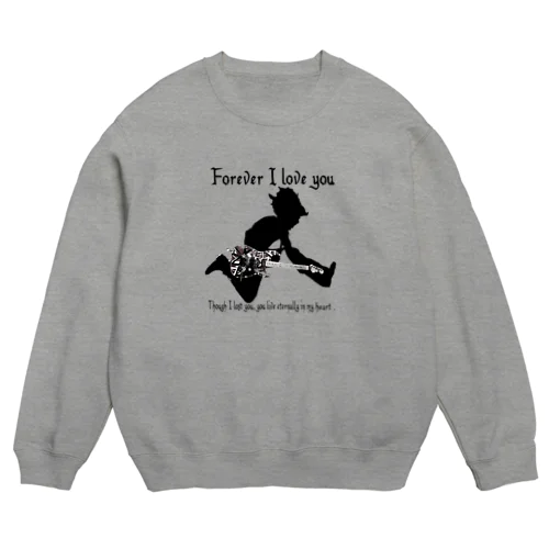 愛と夢をありがとう Crew Neck Sweatshirt