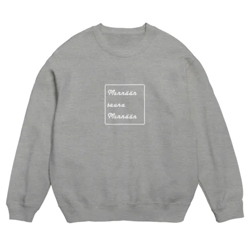 サウナはいいぞ（白ver） Crew Neck Sweatshirt