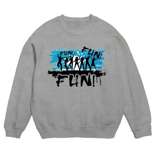 FUN!FUN!FUN! Crew Neck Sweatshirt