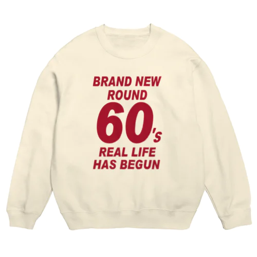 ROUND60 / 還暦＆アラ還を軽やかにすごすロゴ Crew Neck Sweatshirt