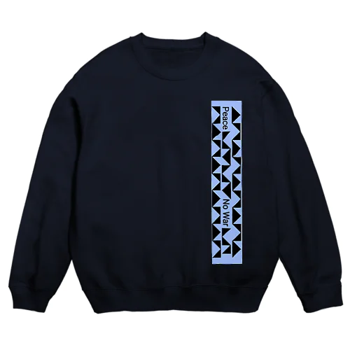 peace & no war 2 Crew Neck Sweatshirt