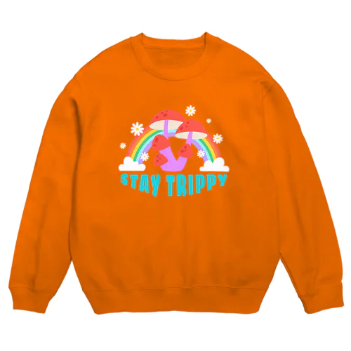 STAY TRIPPY（飛んだままでいろ）マジックマッシュルーム　きのこ　サイケデリック　LSD　幻覚 Crew Neck Sweatshirt