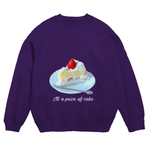 It's a peice of cake（朝飯前さ！） Crew Neck Sweatshirt