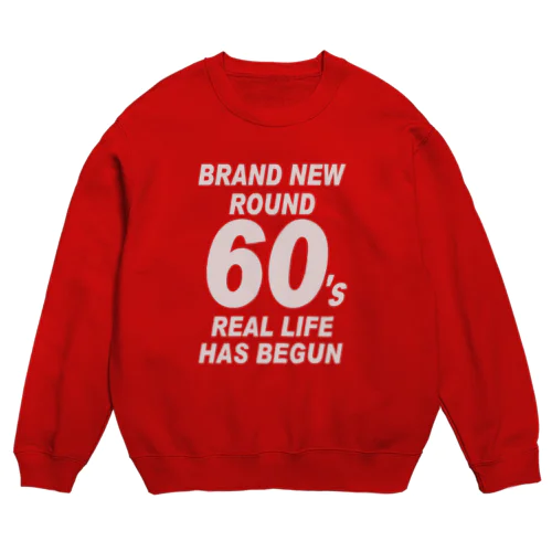 ROUND60 / 還暦＆アラ還を軽やかにすごすロゴ(濃色用) Crew Neck Sweatshirt