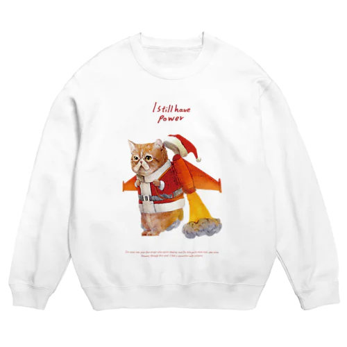 I still have power_ジェットサンタ Crew Neck Sweatshirt