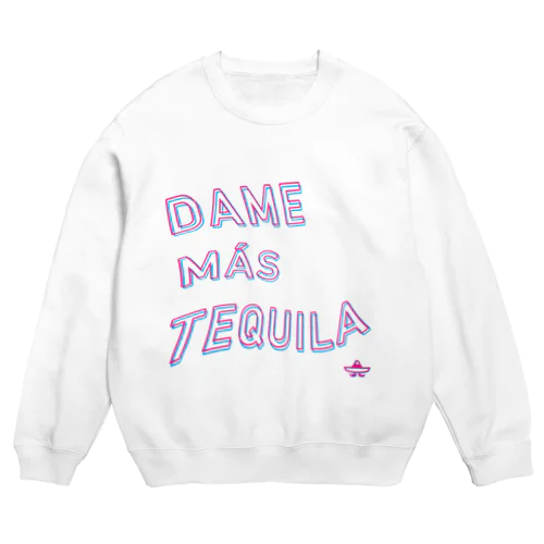 DAME MAS TEQUILA (Pink&Sky Blue) Crew Neck Sweatshirt