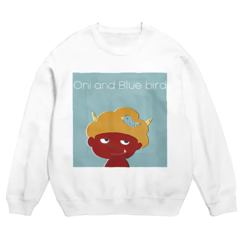 おにと青い鳥 Crew Neck Sweatshirt
