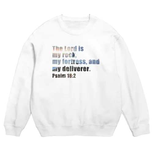 Psalm18:2 Crew Neck Sweatshirt