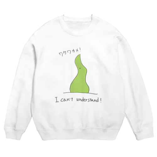 ワケワカメ Crew Neck Sweatshirt