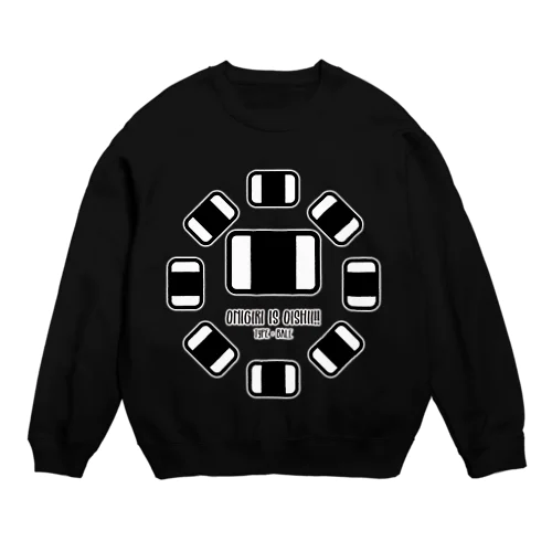 ONIGIRI is OISHII!!(俵) Crew Neck Sweatshirt