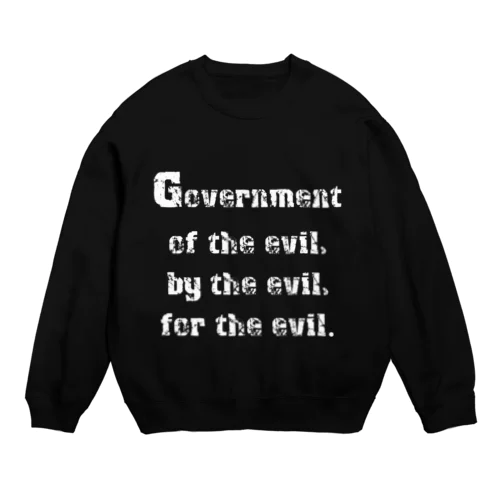 <BASARACRACY>人外の人外による人外のための政治（英語・白） Crew Neck Sweatshirt