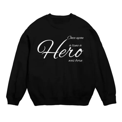 ヒーロー白 Crew Neck Sweatshirt