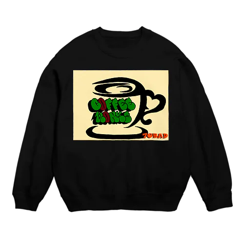 cafe_coffee works Crew Neck Sweatshirt