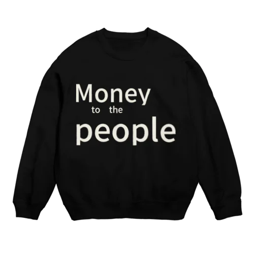 白文字Money to the people Crew Neck Sweatshirt