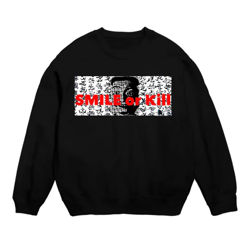  SMILE or Kill(経文 Specialversion) Crew Neck Sweatshirt