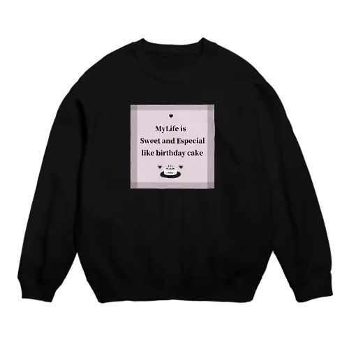 人生はお誕生日ケーキ(pink) Crew Neck Sweatshirt