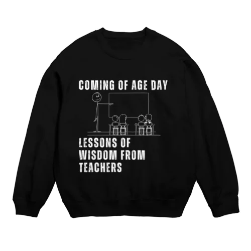 Coming of Age Day: Lessons of Wisdom from Teachers Crew Neck Sweatshirt