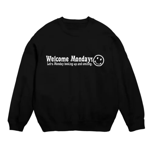 WelcomeMonday(白) Crew Neck Sweatshirt
