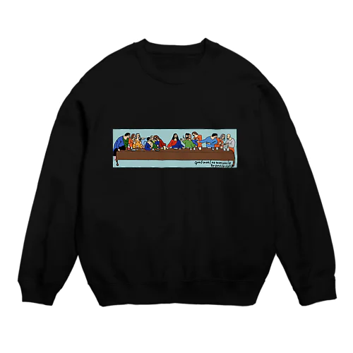 good meal Crew Neck Sweatshirt