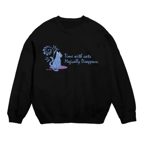 ネコとの時間は魔法のよう　アパレル黒タイプ Crew Neck Sweatshirt