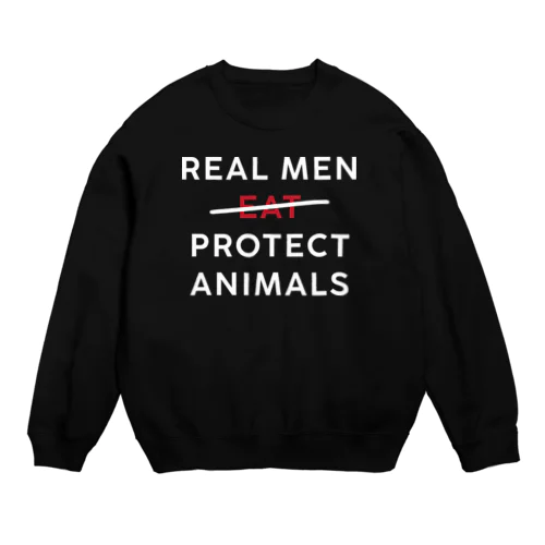 Real men protect animals スウェット