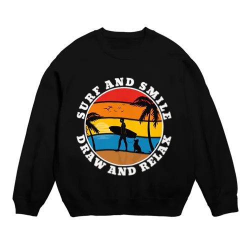 Surf and Smile, Draw and Relax Crew Neck Sweatshirt