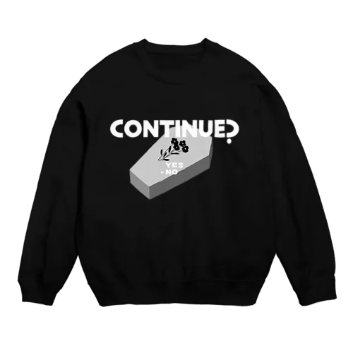 CONTINUE?(Type B) Crew Neck Sweatshirt