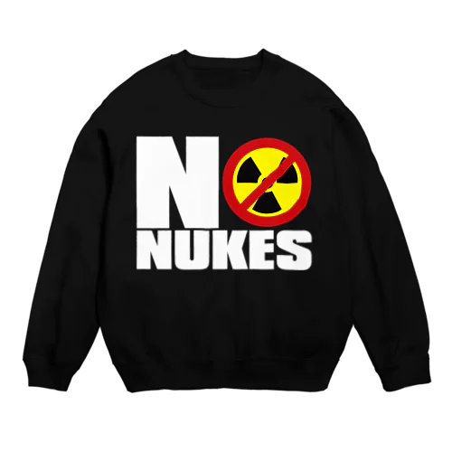 NO_NUKES Crew Neck Sweatshirt