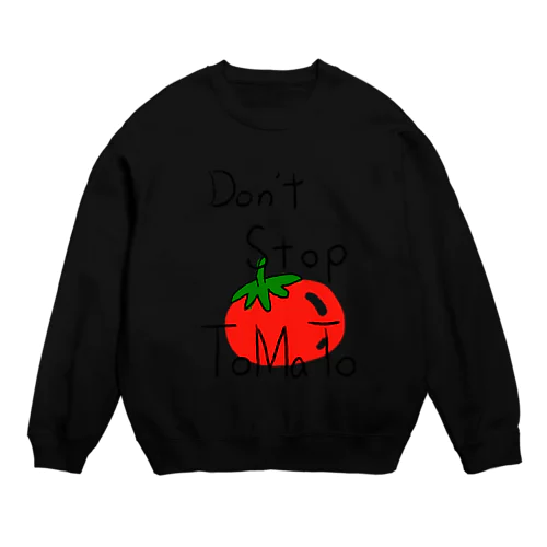 トマトを止めるな Crew Neck Sweatshirt