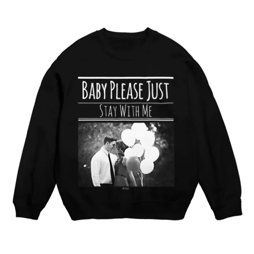 レトロなモノトーンコーデ ｢Stay With Me｣ Crew Neck Sweatshirt