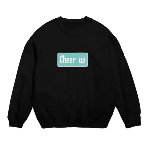 Cheer　up! Crew Neck Sweatshirt