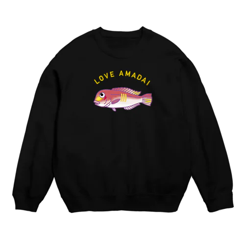 アマダイ大好き LOVE AMADAI Crew Neck Sweatshirt