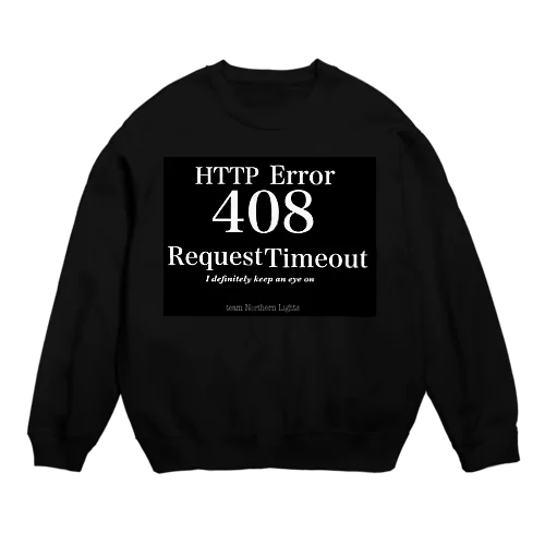 HTTP Error 408 Request Timeout team Northern Lights Crew Neck Sweatshirt