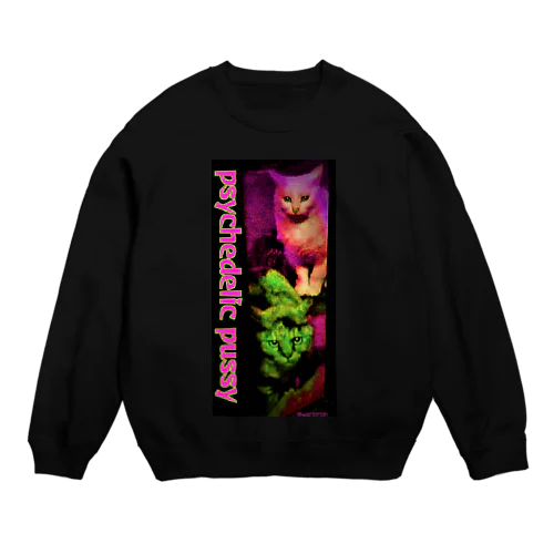 Psychedelic Pussy Crew Neck Sweatshirt