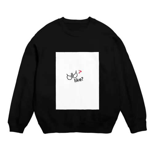 like?? Crew Neck Sweatshirt