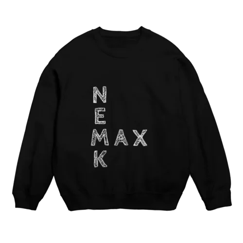 ＮＥＭＫＭＡＸ(白文字) Crew Neck Sweatshirt