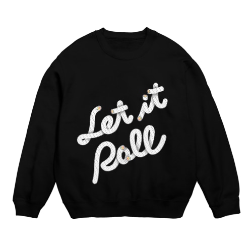 Let it Roll 巻寿司（裏巻き） Crew Neck Sweatshirt