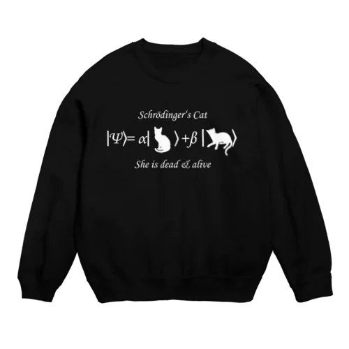 シュレーディンガーの猫（白字） Crew Neck Sweatshirt