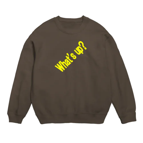 What's up? Crew Neck Sweatshirt