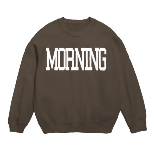 MORNING 2 Crew Neck Sweatshirt