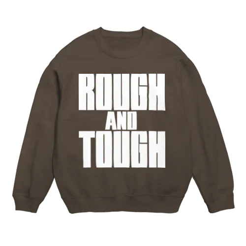 ROUGH & TOUGH スウェット