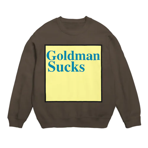 GoldmanSucks Crew Neck Sweatshirt