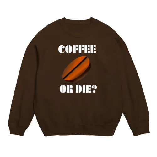 ダサキレh.t.『COFFEE OR DIE?』 スウェット