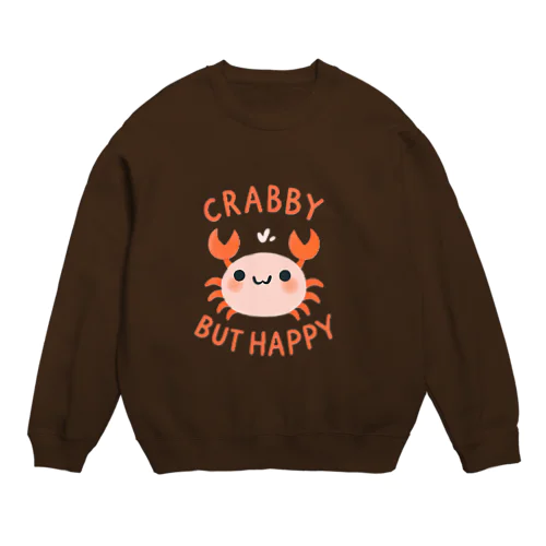 CRABBY BUT HAPPY Crew Neck Sweatshirt