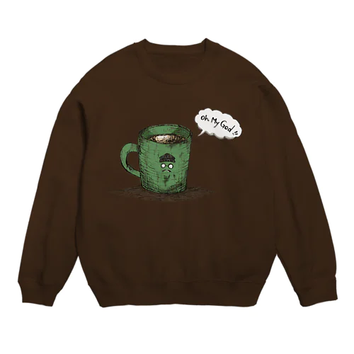 Oh My God !! Crew Neck Sweatshirt